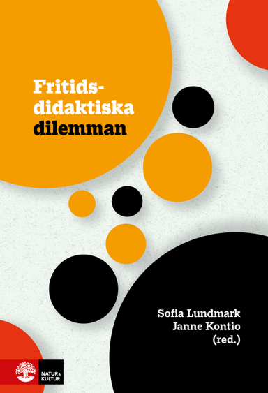 Fritidsdidaktiska dilemman; Sofia Lundmark, Janne Kontio; 2024