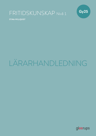 Fritidskunskap 1, lärarhandledning, Gy25; Stina Willquist; 2025