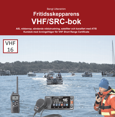 Fritidsskepparens VHF/SRC-bok; Bengt Utterström; 2021