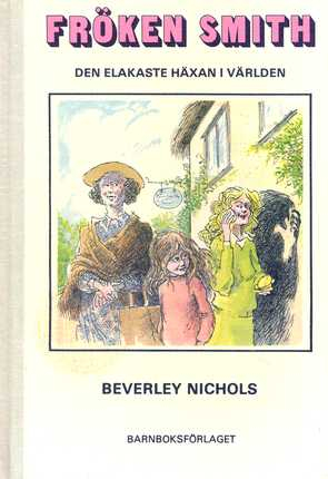 Fröken Smith: den elakaste häxan i världen; Beverley Nichols; 1982