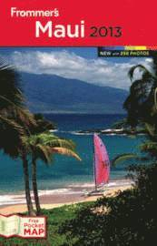 Frommer's Maui 2013; Jeanette Winterson, Nigel G. Foster; 2012