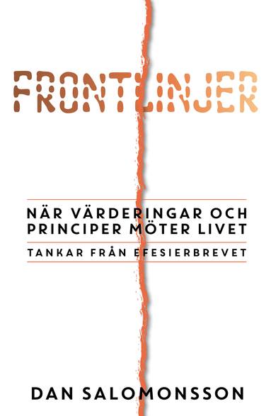 Frontlinjer : när värderingar och principer möter livet; Dan Salomonsson; 2017