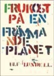 Frukost på en främmande planet; Ulf Lundell; 2003