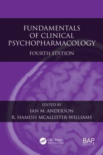 Fundamentals of Clinical Psychopharmacology; Ian M Anderson, R Hamish Mcallister-Williams; 2015