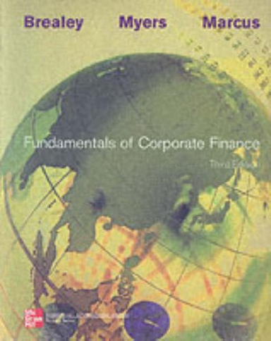 FUNDAMENTALS OF CORPORATE FINANCE;; Richard A. Brealey, Stewart C. Myers, Alan J. Marcus; 2001