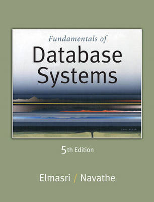 Fundamentals of Database Systems; Ramez Elmasri, Shamkant B. Navathe; 2006