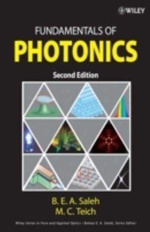 Fundamentals of Photonics; Bahaa E. A. Saleh, Malvin Carl Teich; 2007