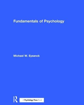 Fundamentals of Psychology; Michael Eysenck; 2009