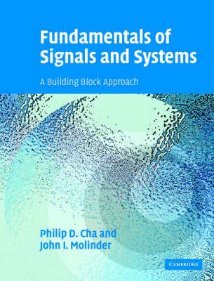 Fundamentals of Signals and Systems with CD-ROM; Philip D. Cha, John I. Molinder; 2006