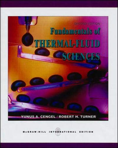 Fundamentals of Thermal-fluid Science; Yunus A. Çengel, Robert H. Turner; 2005