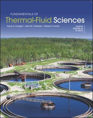 Fundamentals of Thermal-Fluid Sciences; Yunus Cengel; 2012