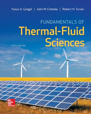 Fundamentals of Thermal-Fluid Sciences; Yunus Cengel, Robert Turner, John Cimbala; 2016