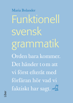 Funktionell svensk grammatik; Maria Bolander; 2012