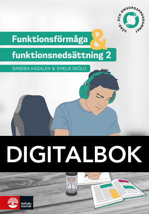 Funktionsförmåga och funktionsnedsättning 2 Digitalbok; Sandra Aadalen, Emelie Sköld; 2024