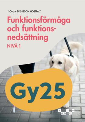 Funktionsförmåga och funktionsnedsättning, nivå 1; Sonja Svensson Höstfält; 2025