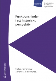 Funktionshinder i ett historiskt perspektiv; Marie C Nelson; 2004