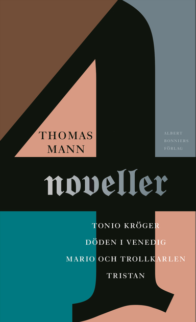 Fyra noveller : Tonio Kröger ; Tristan ; Döden i Venedig ; Mario och trollkarlen; Thomas Mann; 2019