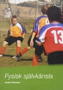 Fysisk självkänsla; Anders Raustorp; 2006