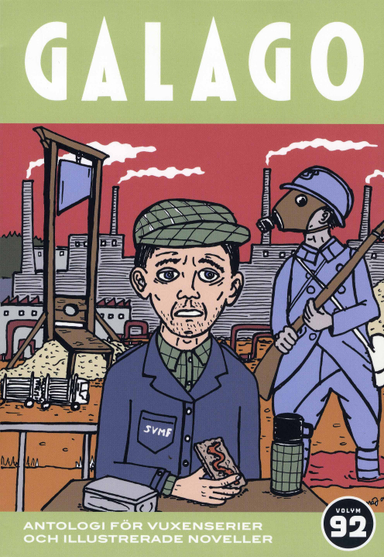 Galago Vol. 92; John Andersson, Valerio Bindi, Jonna Björnstjerna, Ruben Dahlstrand, Sara Granér, Åsa Grennvall, Simon Gärdenfors, Fabian Göransson, Stina Hjelm, Mats Jonsson, Tom Karlsson, Megan Kelson, David Liljemark, Pontus Lundkvist, Jay McInerny, Joakim Pirinen, John Porcellino, Emma Rendel, Benjamin Stengård, Liv Strömquist, Tiitu Takalo, Jaques Tardi, Pär Thörn; 2008