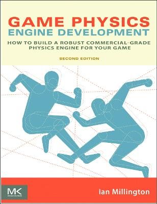 Game Physics Engine Development; Ian Millington; 2010