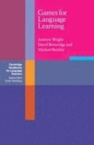 Games for Language Learning; Andrew Wright; 2006