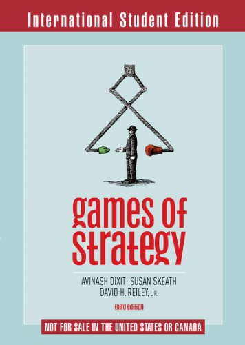 Games of StrategyGames of Strategy, Avinash K. Dixit; Avinash K. Dixit, Susan Skeath, David H. Reiley