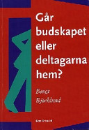 Går budskapet eller deltagarna hem?; Bengt Björklund; 1993