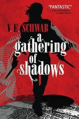 Gathering of Shadows; Victoria Schwab; 2016