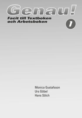 Genau! 1 Elevfacit (5-pack); Monica Gustafsson-Christensson, Urs Göbel, Hans Sölch; 2006