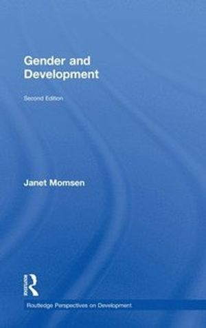 Gender and Development; Janet Momsen, Janet Momsen; 2009