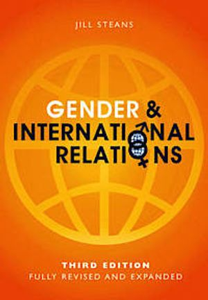 Gender and International Relations; Jill Steans; 2013