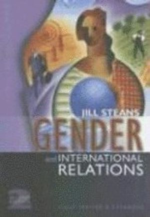 Gender and International Relations: Issues, Debates and Future Directions,; Jill Steans; 2006