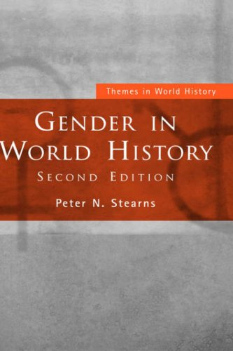 Gender in World History; Peter N. Stearns, Stearns Peter; 2006