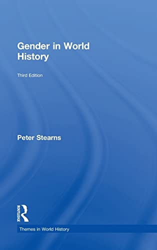 Gender in World History; Peter N Stearns; 2015