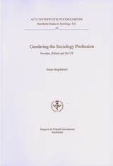 Gendering the sociology profession Sweden, Britain and the US; Sanja Magdalenic; 2004