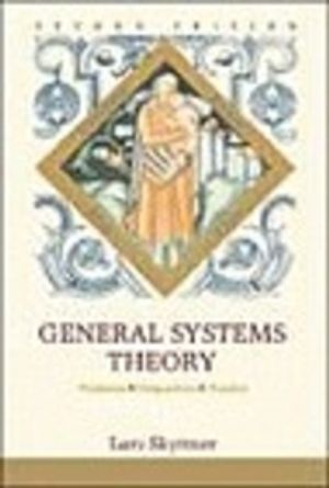 General Systems Theory: Problems, Perspectives, Practice; Lars Skyttner; 2006