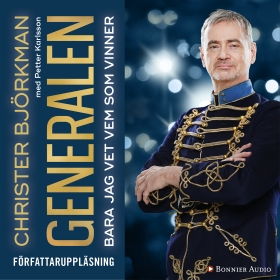 Generalen : bara jag vet vem som vinner; Christer Björkman, Petter Karlsson; 2017