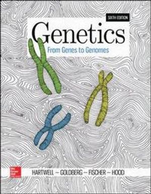 Genetics: From Genes to Genomes; Leland Hartwell; 2017