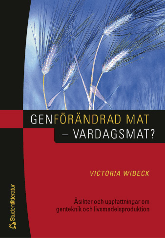 Genförändrad mat - vardagsmat?; Victoria Wibeck; 2003