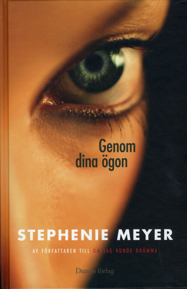 Genom dina ögon; Stephenie Meyer; 2009