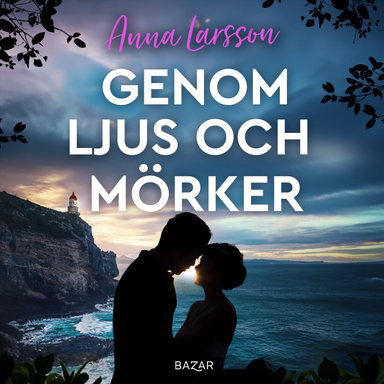 Genom ljus och mörker; Anna Larsson; 2024