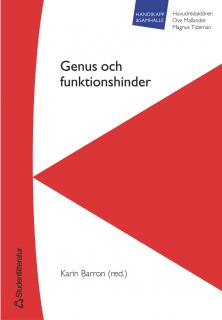 Genus och funktionshinder; Karin Barron, Ove Mallander, Magnus Tideman; 2004