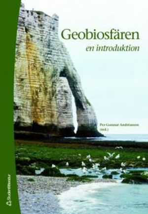 Geobiosfären : en introduktion; Per-Gunnar Andréasson, Lena Adrielsson, Per Ahlberg, Lena Barnekow, Svante Björck, Mikael Calner, Leif Johansson, Ronnie Liljegren, Anita Löfgren, Mats Rundgren, Vivi Vajda; 2006