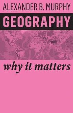 Geography; Alexander B Murphy; 2018