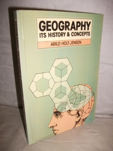 Geography : its history and concepts : a student's guide; Arild Holt-Jensen; 1981