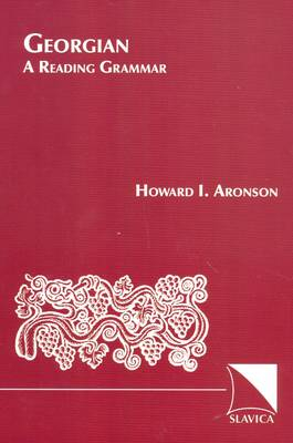 Georgian: A Reading Grammar; Howard Isaac Aronson; 1989