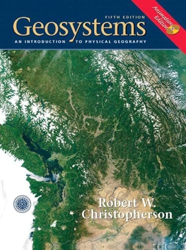 Geosystems : an introduction to physical geography; Robert W. Christopherson; 2005