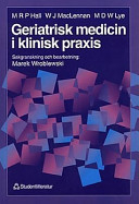 Geriatrisk medicin i klinisk praxis; Michael R P Hall; 1997