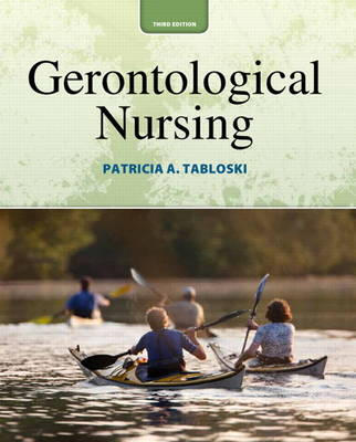 Gerontological Nursing; Patricia A. Tabloski; 2014