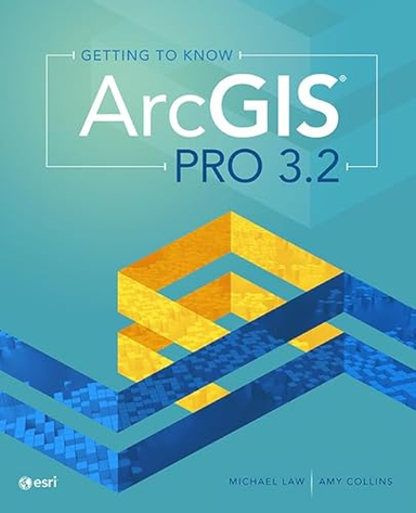 Getting to know ArcGIS pro; Michael Law; 2024